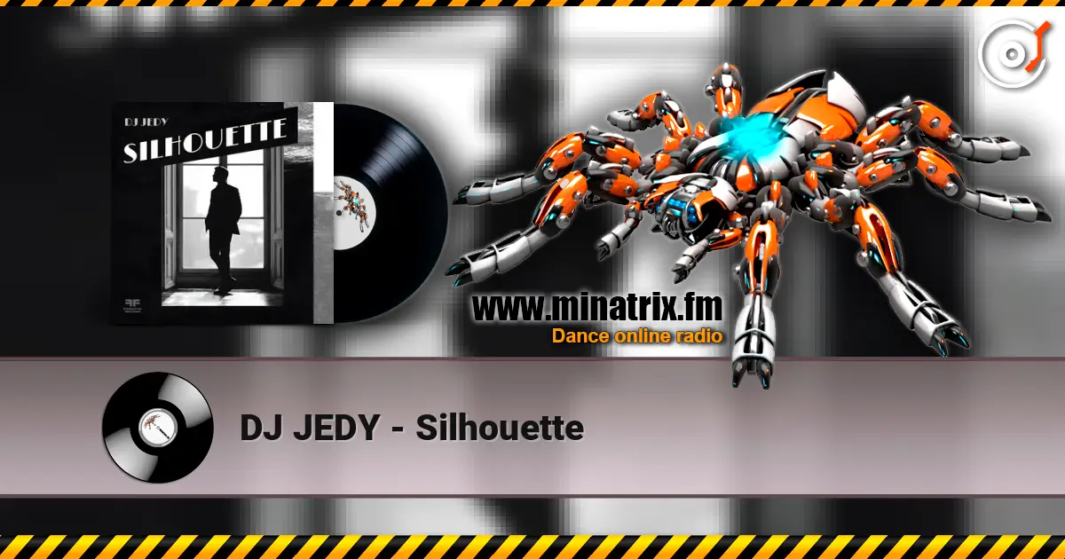 DJ JEDY - Silhouette жоғары сапада онлайн тыңдау | Minatrix.FM