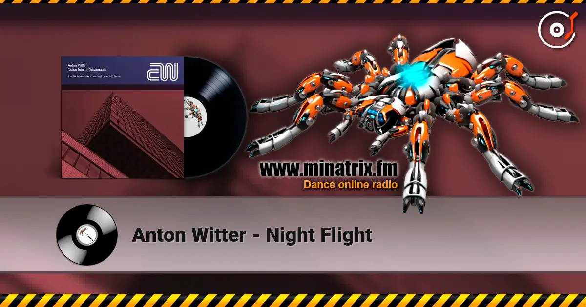 Anton Witter - Night Flight жоғары сапада онлайн тыңдау | Minatrix.FM