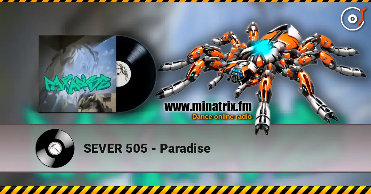 SEVER 505 - Paradise жоғары сапада онлайн тыңдау | Minatrix.FM