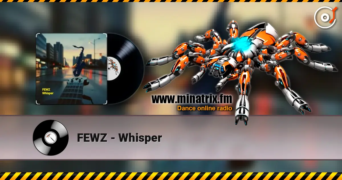 FEWZ - Whisper жоғары сапада онлайн тыңдау | Minatrix.FM