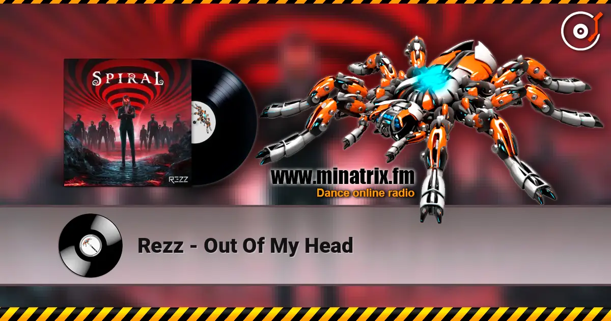 Rezz - Out Of My Head жоғары сапада онлайн тыңдау | Minatrix.FM