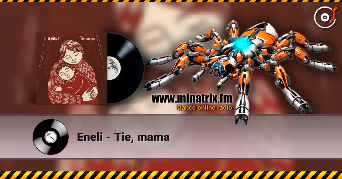 Eneli - Tie, mama жоғары сапада онлайн тыңдау | Minatrix.FM