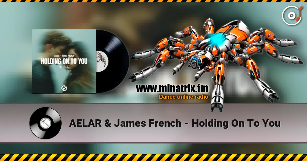 AELAR & James French - Holding On To You жоғары сапада онлайн тыңдау | Minatrix.FM
