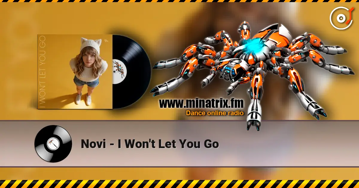 Novi - I Won't Let You Go жоғары сапада онлайн тыңдау | Minatrix.FM