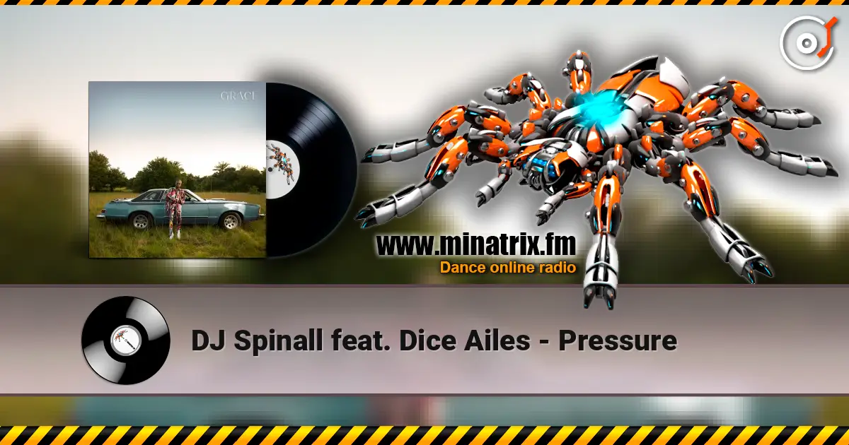 DJ Spinall feat. Dice Ailes - Pressure жоғары сапада онлайн тыңдау | Minatrix.FM