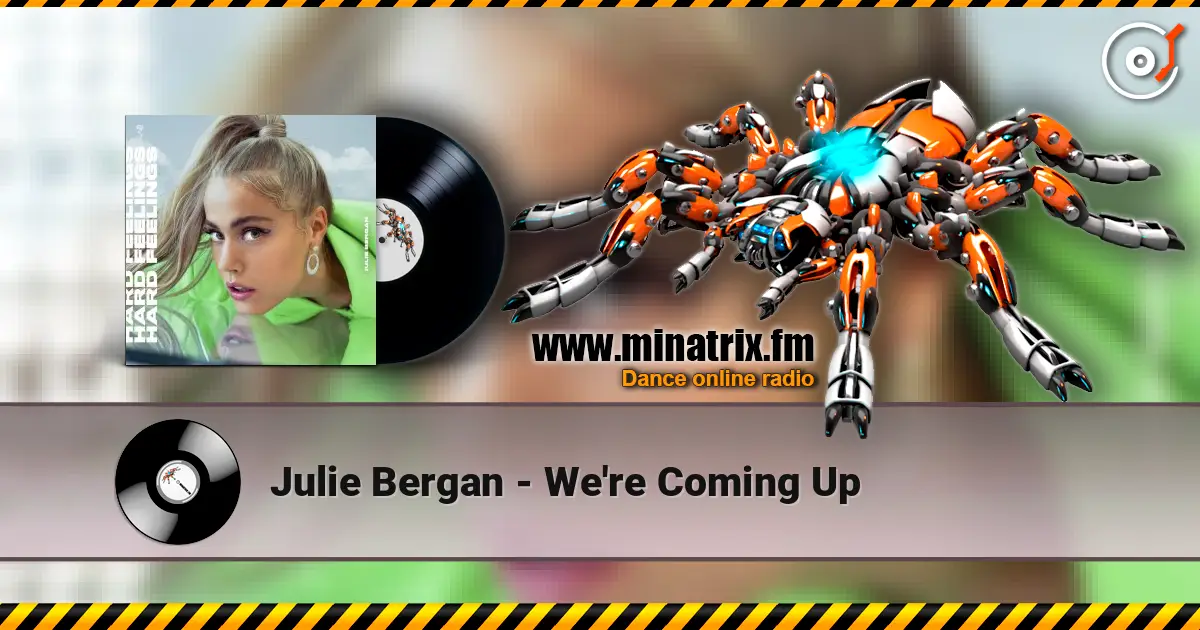 Julie Bergan - We're Coming Up жоғары сапада онлайн тыңдау | Minatrix.FM