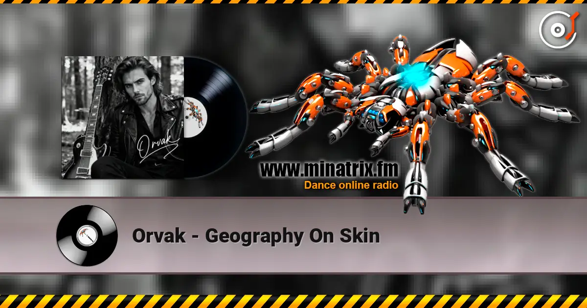 Orvak - Geography On Skin жоғары сапада онлайн тыңдау | Minatrix.FM