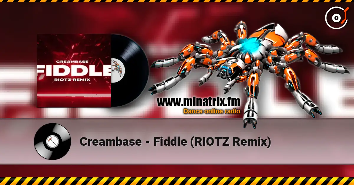 Creambase - Fiddle (RIOTZ Remix) жоғары сапада онлайн тыңдау | Minatrix.FM