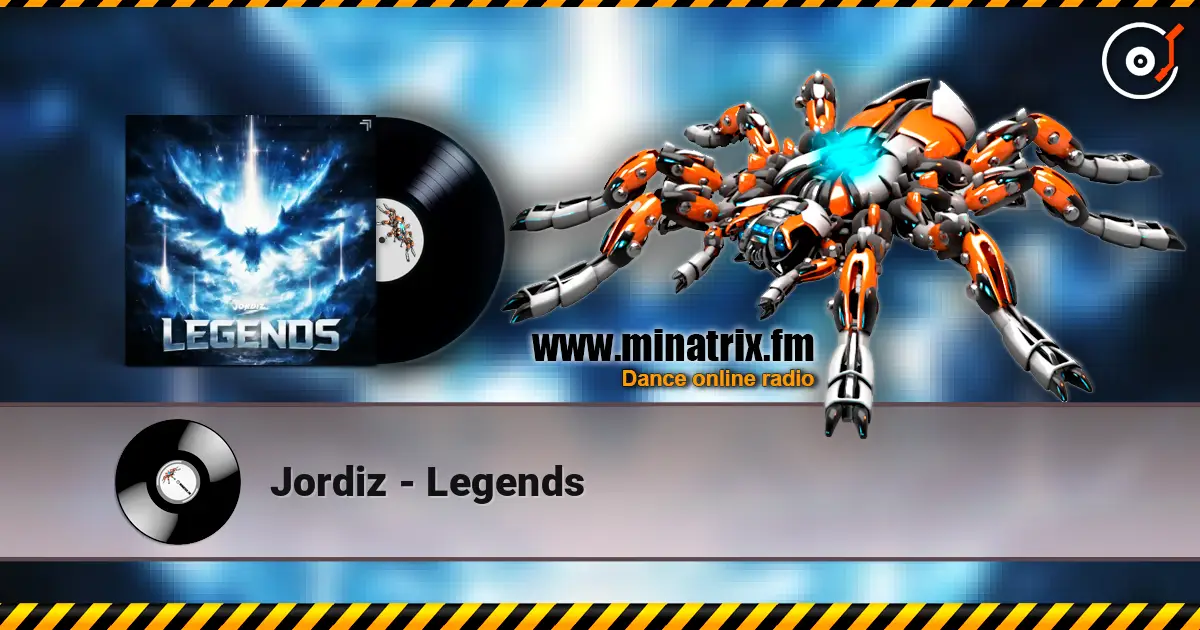 Jordiz - Legends жоғары сапада онлайн тыңдау | Minatrix.FM