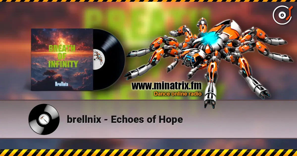 brellnix - Echoes of Hope жоғары сапада онлайн тыңдау | Minatrix.FM