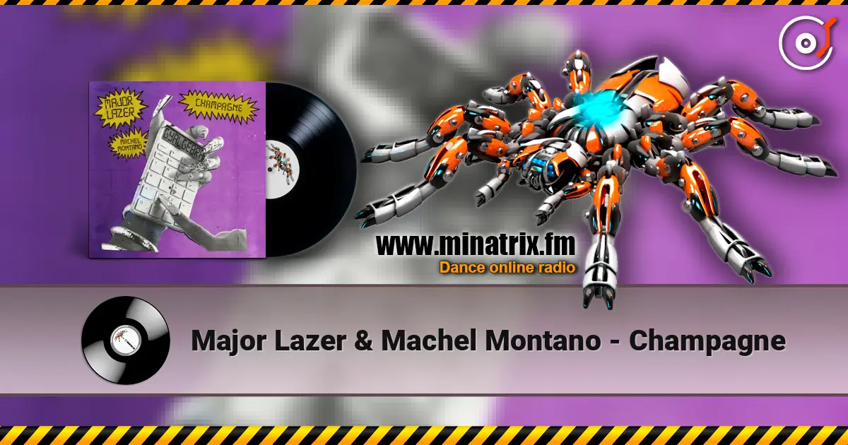 Major Lazer & Machel Montano - Champagne жоғары сапада онлайн тыңдау | Minatrix.FM