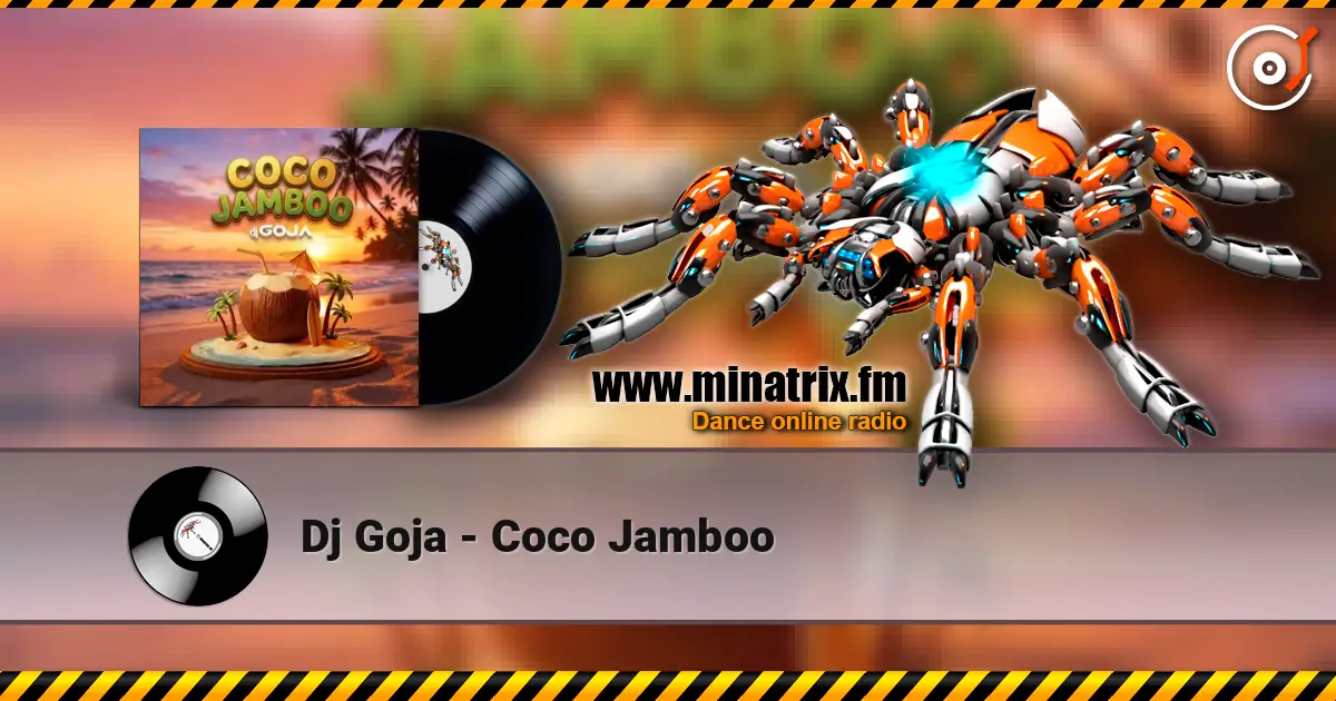 Dj Goja - Coco Jamboo жоғары сапада онлайн тыңдау | Minatrix.FM