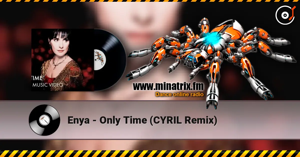 Enya - Only Time (CYRIL Remix) жоғары сапада онлайн тыңдау | Minatrix.FM