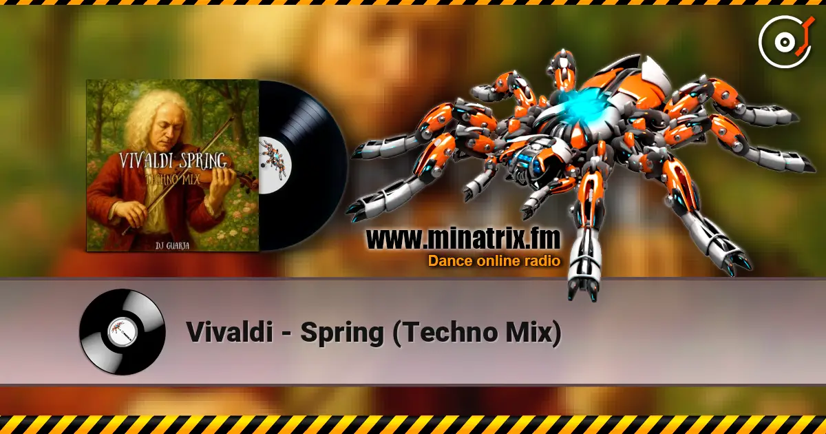Vivaldi - Spring (Techno Mix) жоғары сапада онлайн тыңдау | Minatrix.FM