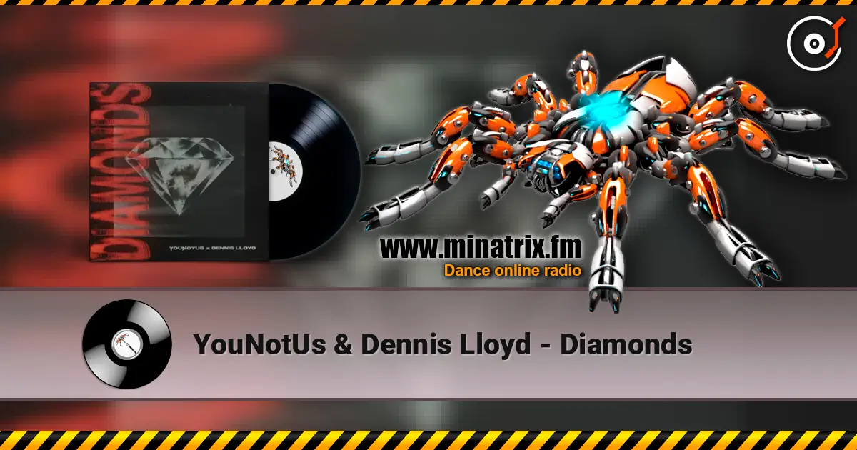 YouNotUs & Dennis Lloyd - Diamonds жоғары сапада онлайн тыңдау | Minatrix.FM