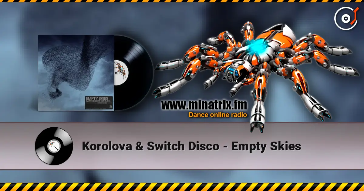 Korolova & Switch Disco - Empty Skies жоғары сапада онлайн тыңдау | Minatrix.FM