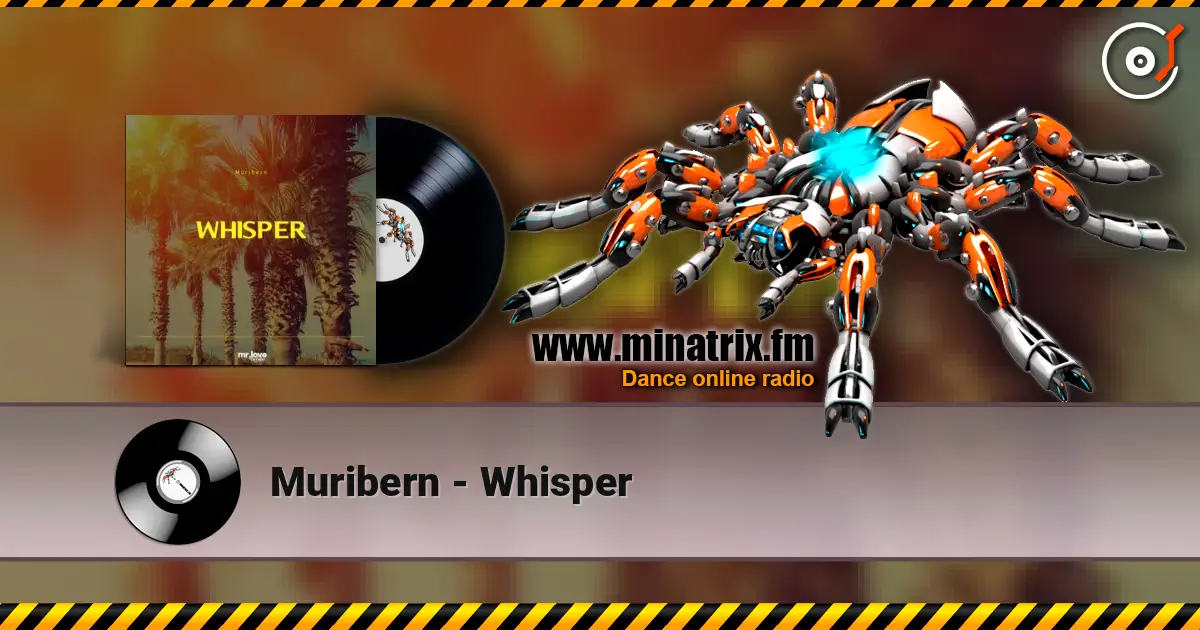 Muribern - Whisper жоғары сапада онлайн тыңдау | Minatrix.FM