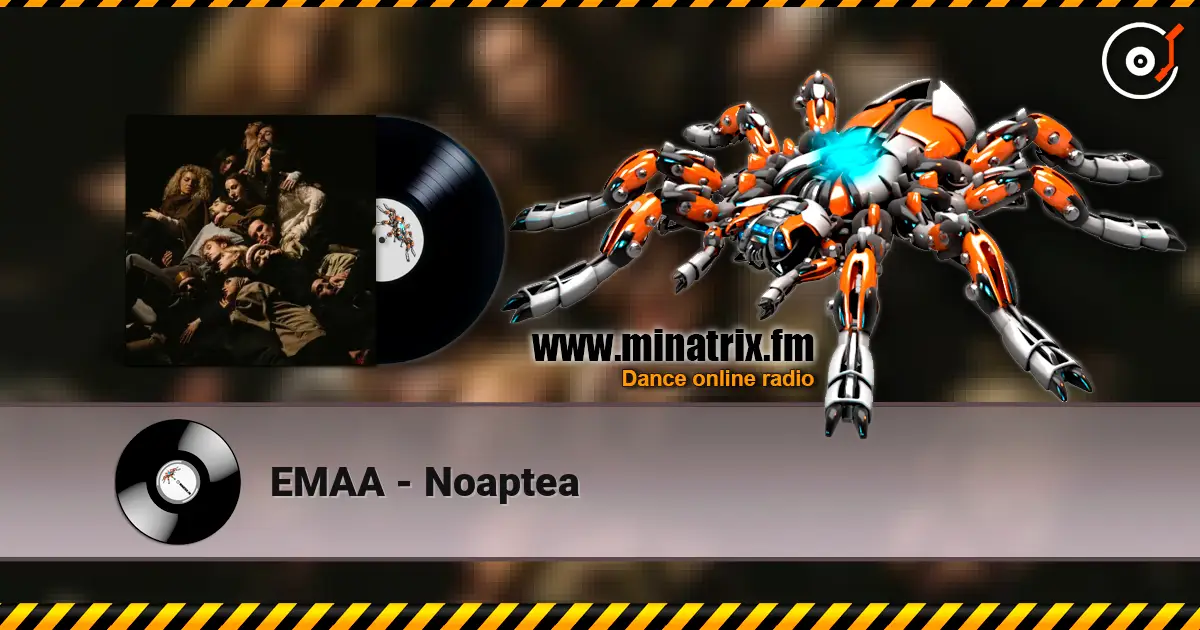 EMAA - Noaptea жоғары сапада онлайн тыңдау | Minatrix.FM