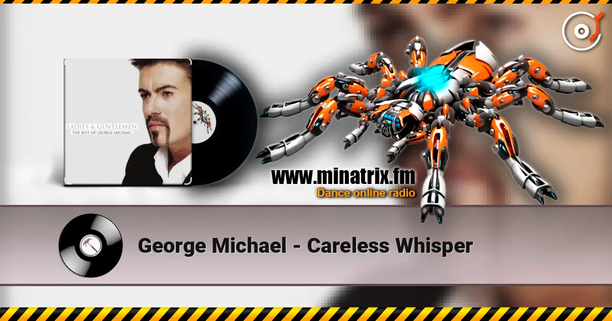 George Michael - Careless Whisper жоғары сапада онлайн тыңдау | Minatrix.FM