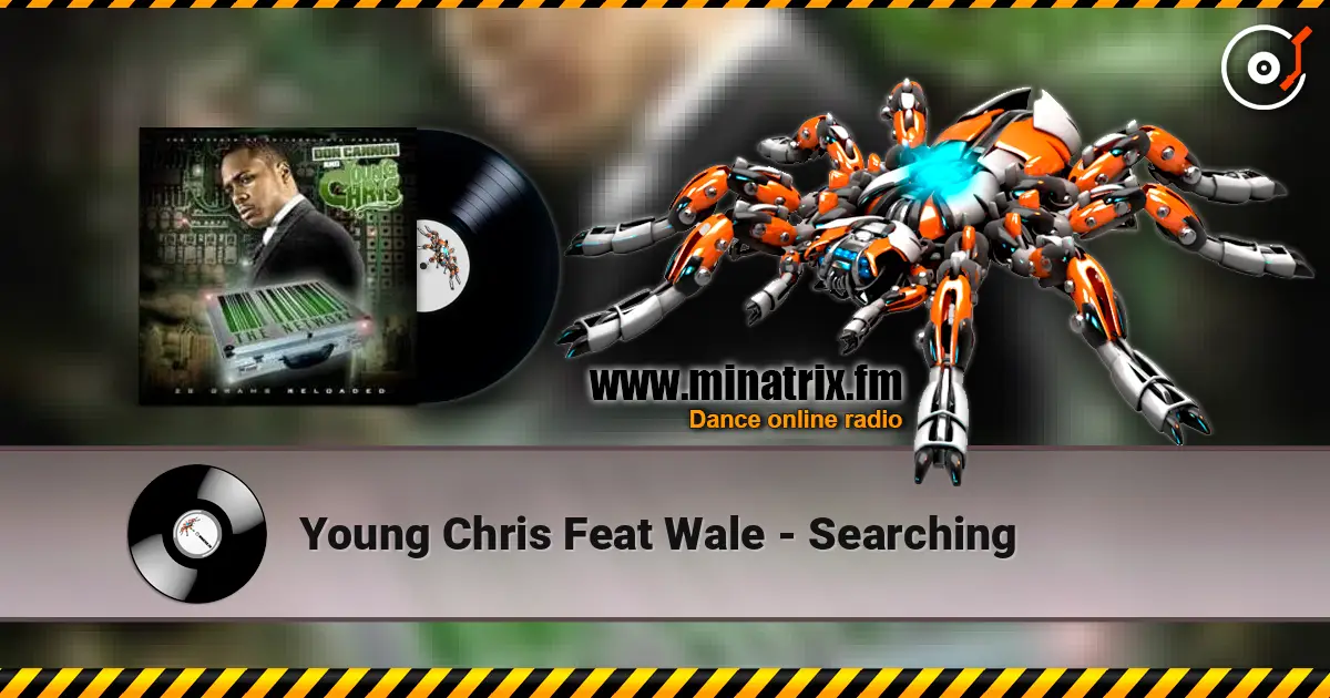 Young Chris Feat Wale - Searching жоғары сапада онлайн тыңдау | Minatrix.FM