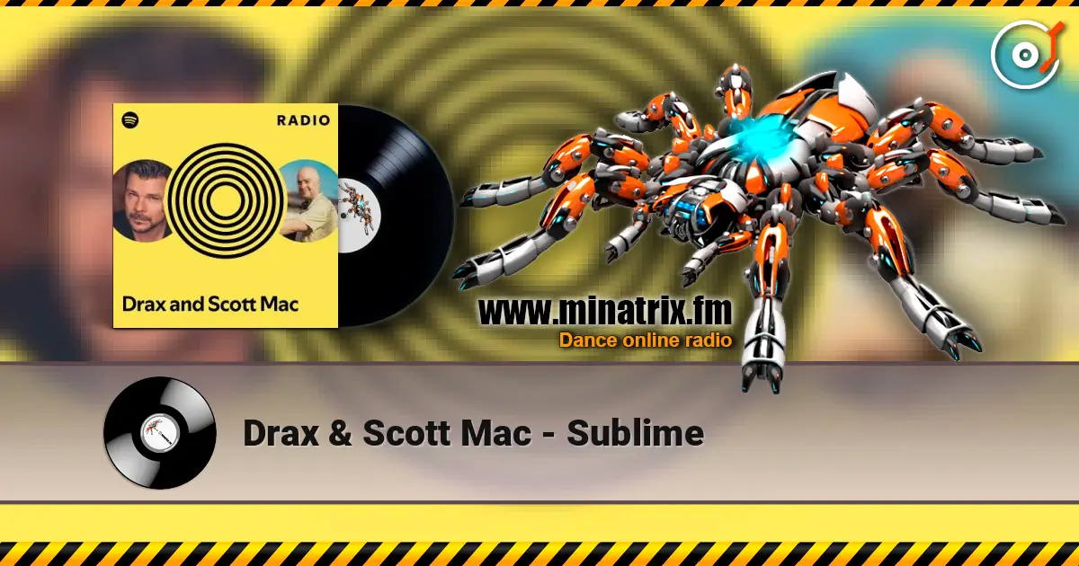 Drax & Scott Mac - Sublime жоғары сапада онлайн тыңдау | Minatrix.FM