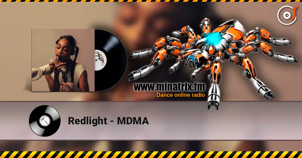Redlight - MDMA жоғары сапада онлайн тыңдау | Minatrix.FM