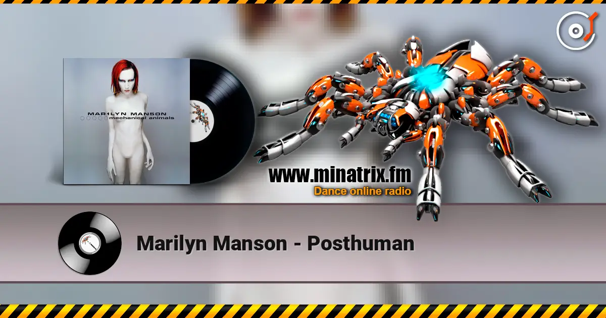 Marilyn Manson - Posthuman жоғары сапада онлайн тыңдау | Minatrix.FM