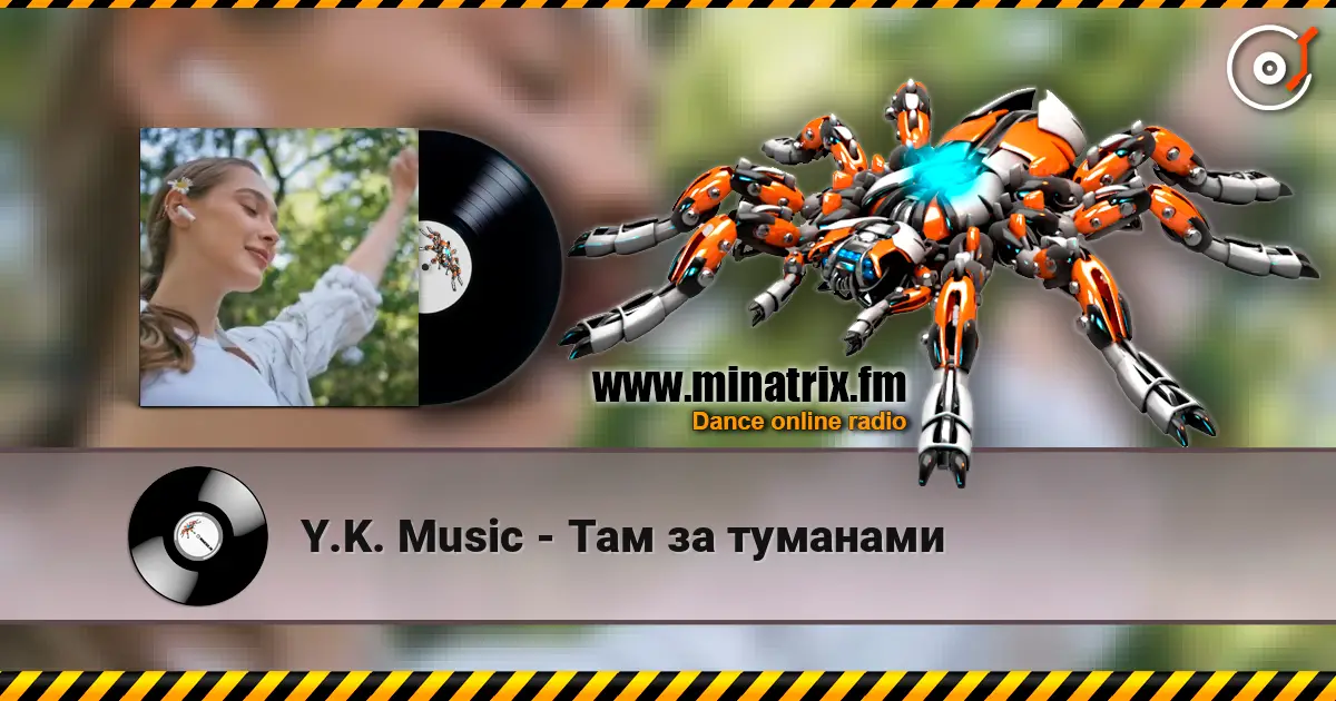 Y.K. Music - Там за туманами жоғары сапада онлайн тыңдау | Minatrix.FM