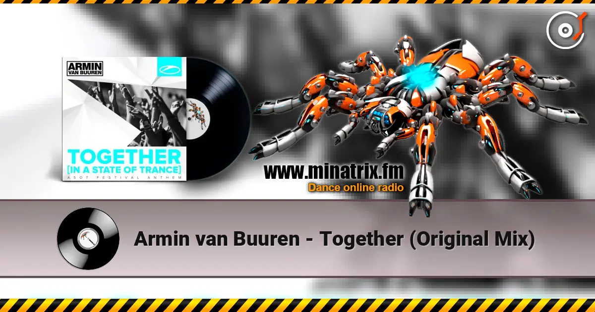 Armin van Buuren - Together (Original Mix) жоғары сапада онлайн тыңдау | Minatrix.FM