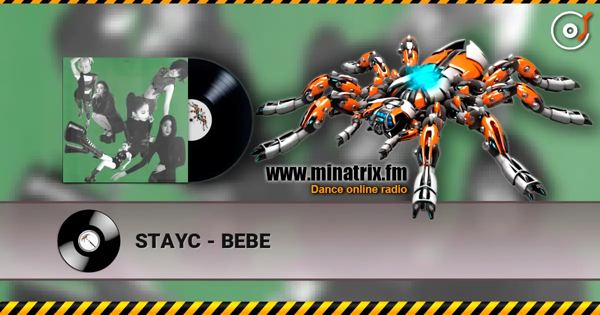 STAYC - BEBE жоғары сапада онлайн тыңдау | Minatrix.FM