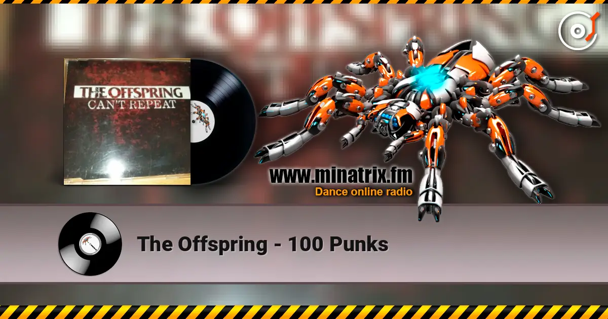 The Offspring - 100 Punks жоғары сапада онлайн тыңдау | Minatrix.FM