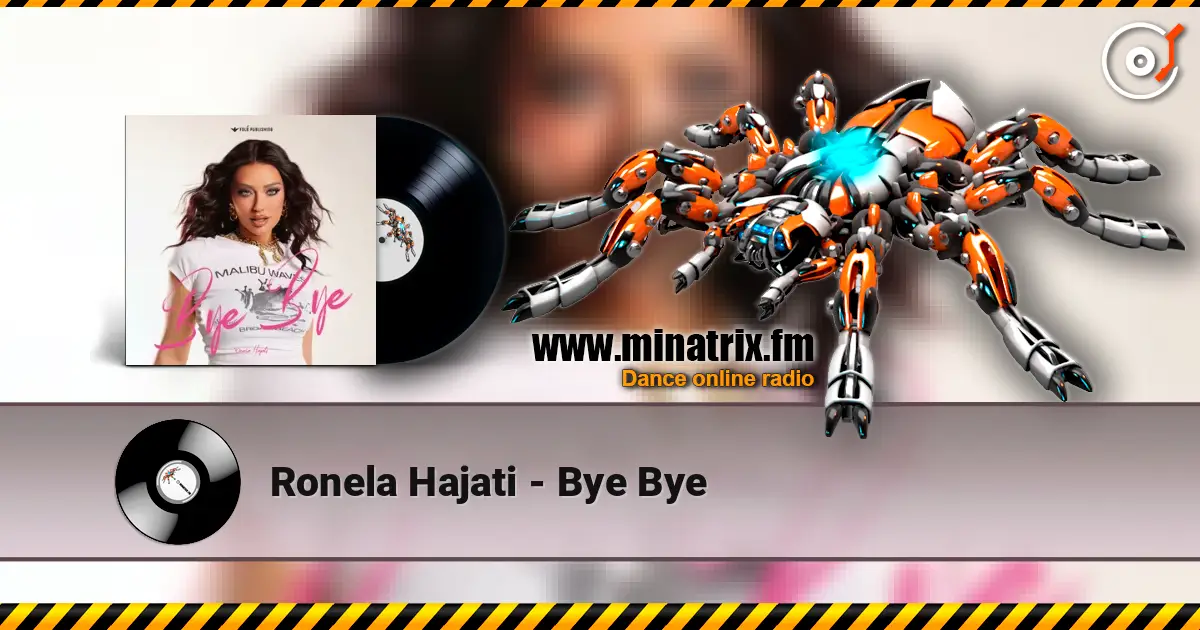 Ronela Hajati - Bye Bye жоғары сапада онлайн тыңдау | Minatrix.FM