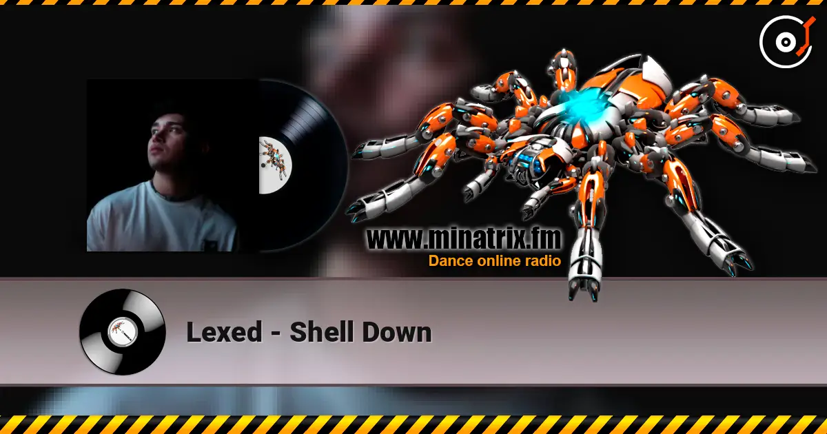 Lexed - Shell Down жоғары сапада онлайн тыңдау | Minatrix.FM