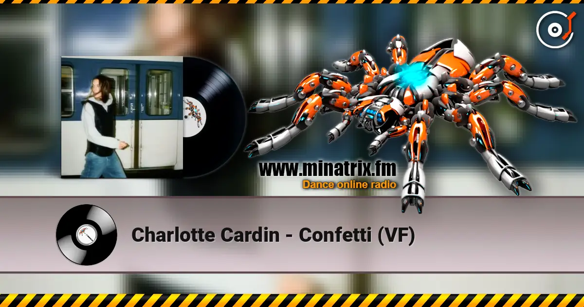Charlotte Cardin - Confetti (VF) жоғары сапада онлайн тыңдау | Minatrix.FM
