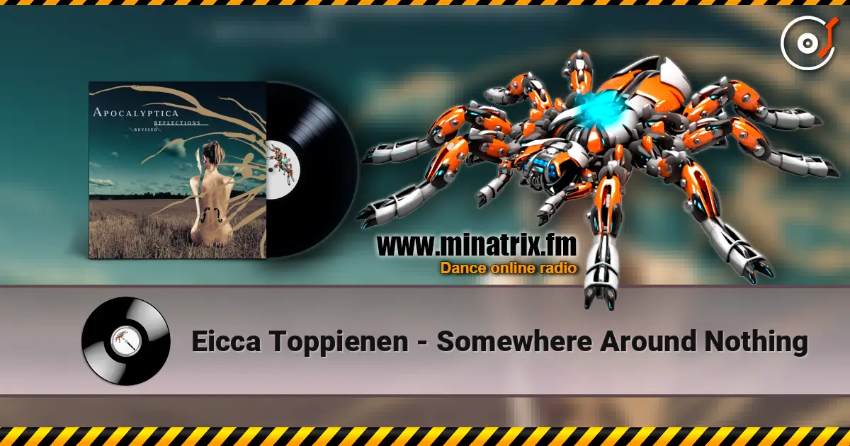 Eicca Toppienen - Somewhere Around Nothing жоғары сапада онлайн тыңдау | Minatrix.FM