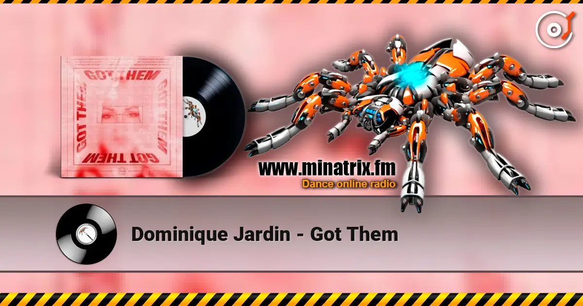 Dominique Jardin - Got Them жоғары сапада онлайн тыңдау | Minatrix.FM