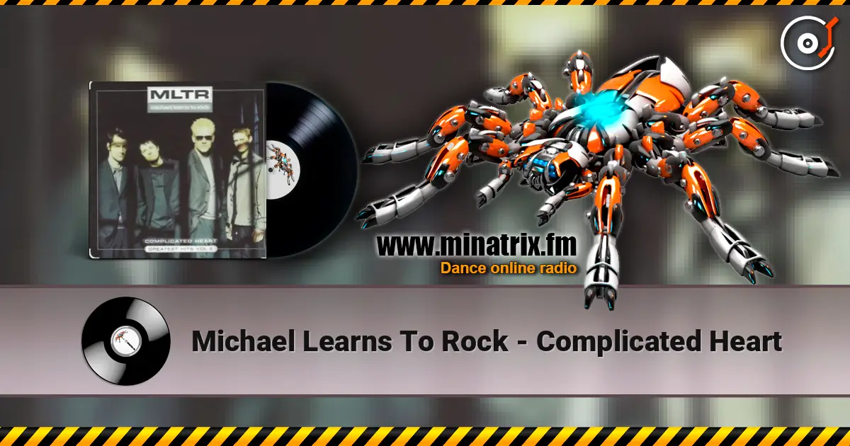 Michael Learns To Rock - Complicated Heart жоғары сапада онлайн тыңдау | Minatrix.FM