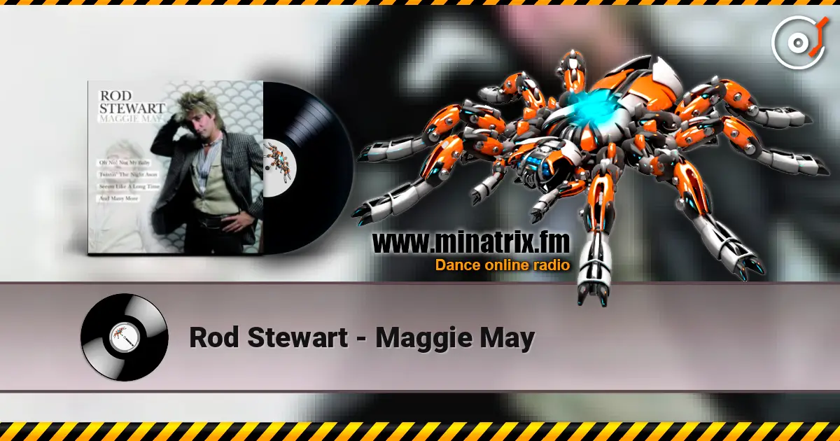 Rod Stewart - Maggie May жоғары сапада онлайн тыңдау | Minatrix.FM