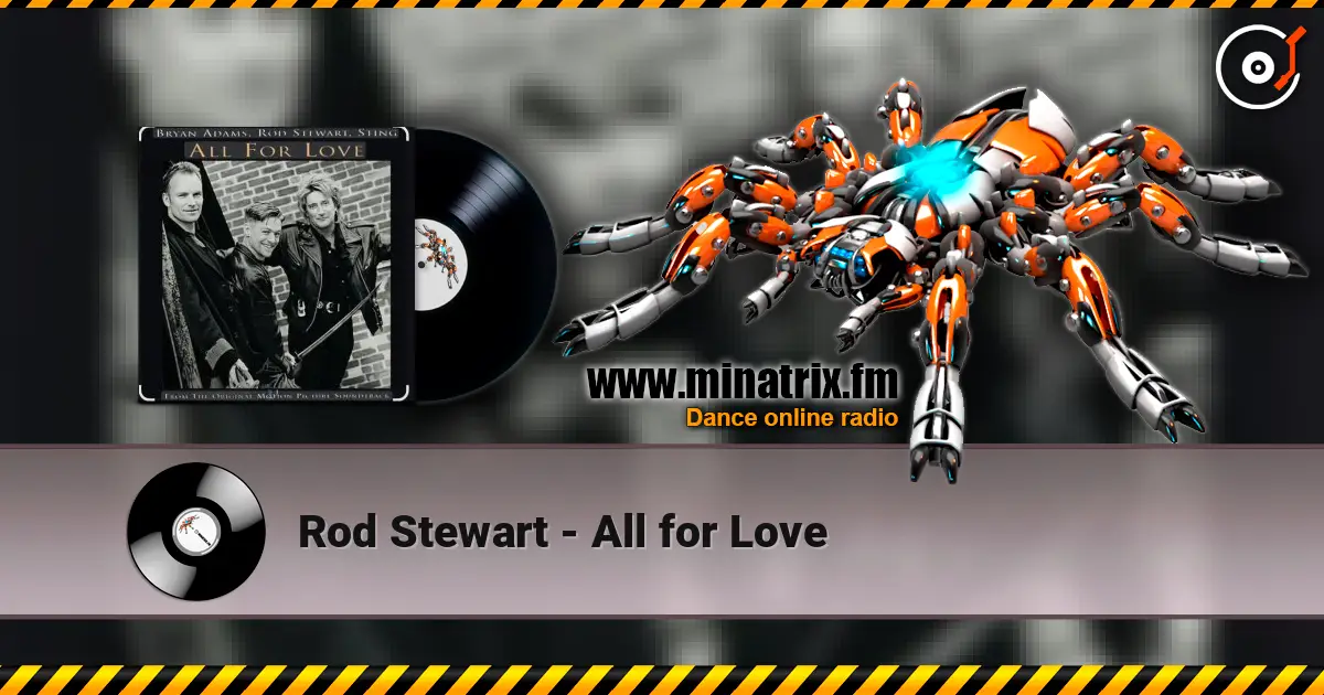 Rod Stewart - All for Love жоғары сапада онлайн тыңдау | Minatrix.FM