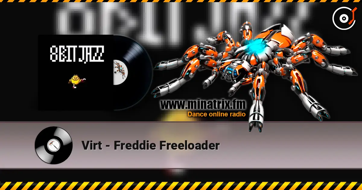 Virt - Freddie Freeloader жоғары сапада онлайн тыңдау | Minatrix.FM