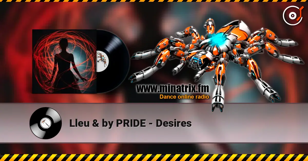 Lleu & by PRIDE - Desires жоғары сапада онлайн тыңдау | Minatrix.FM