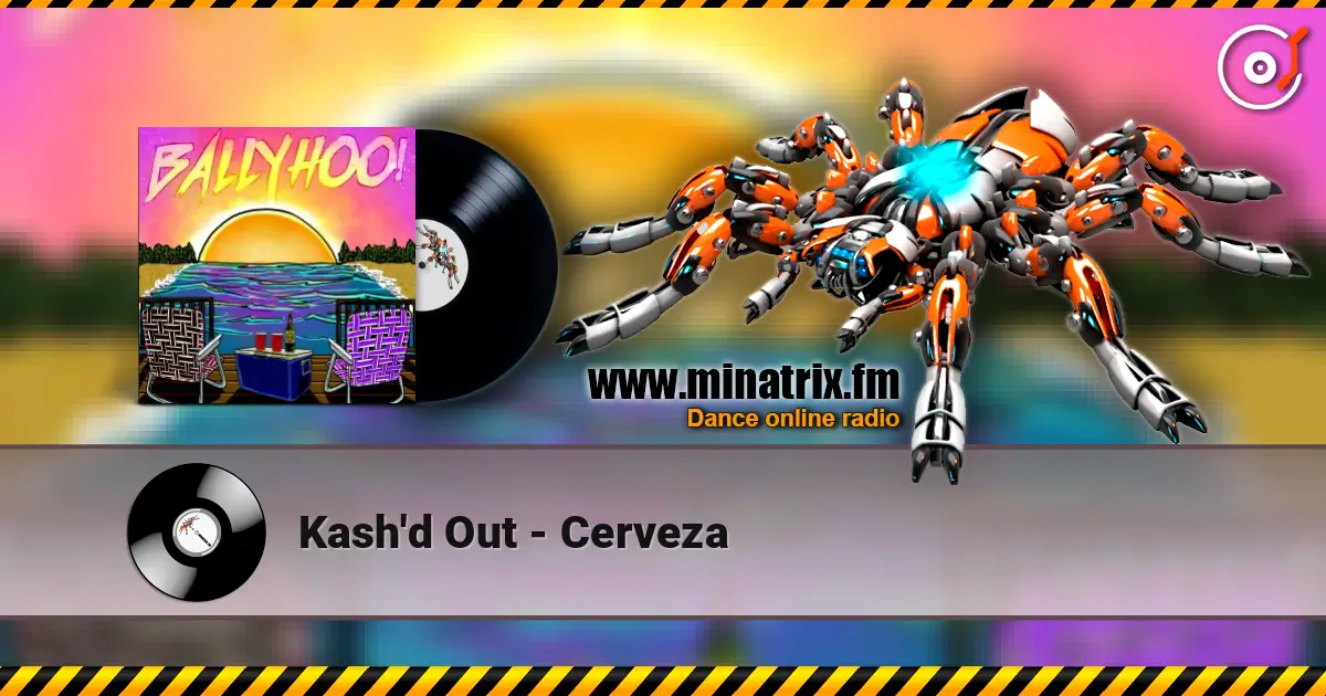 Kash'd Out - Cerveza жоғары сапада онлайн тыңдау | Minatrix.FM