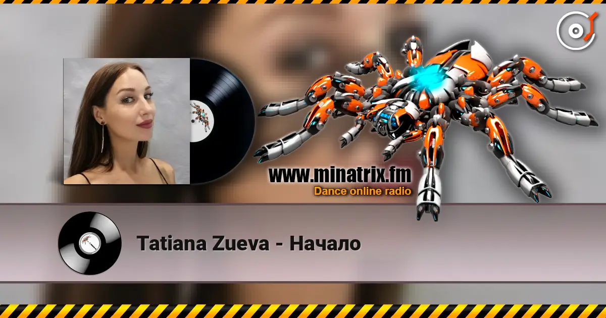 Tatiana Zueva - Начало жоғары сапада онлайн тыңдау | Minatrix.FM