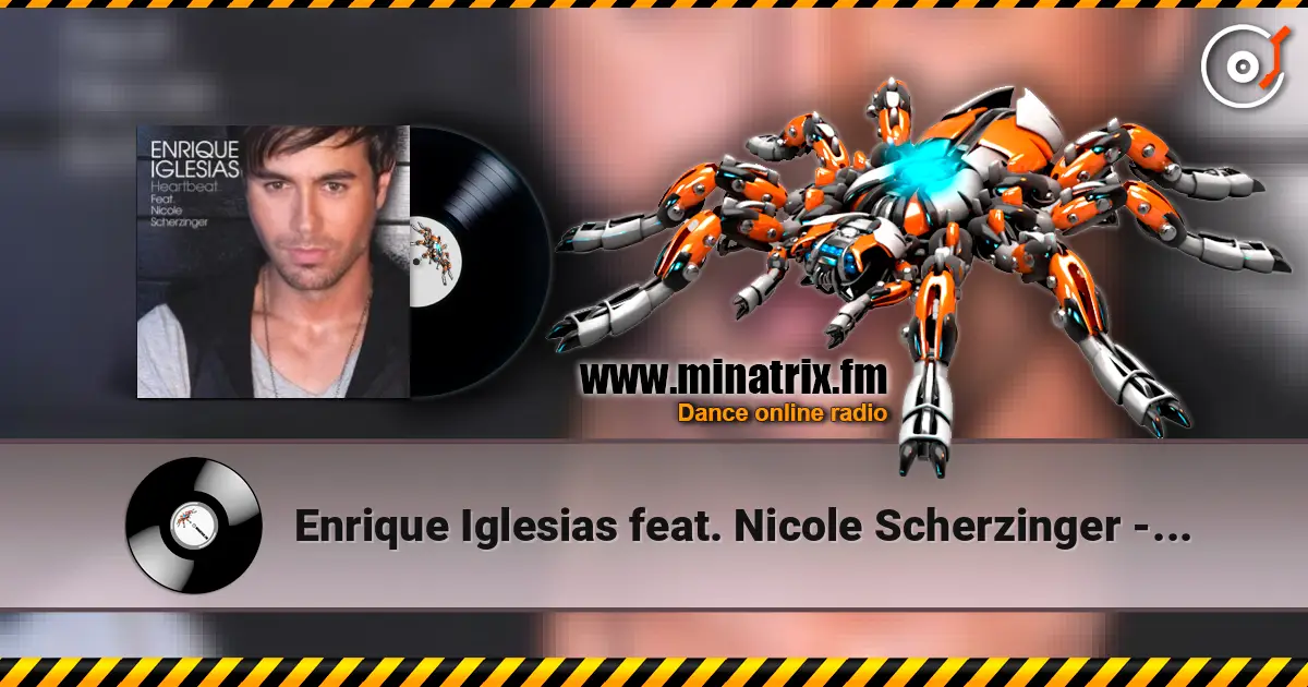 Enrique Iglesias feat. Nicole Scherzinger - Heartbeat жоғары сапада онлайн тыңдау | Minatrix.FM