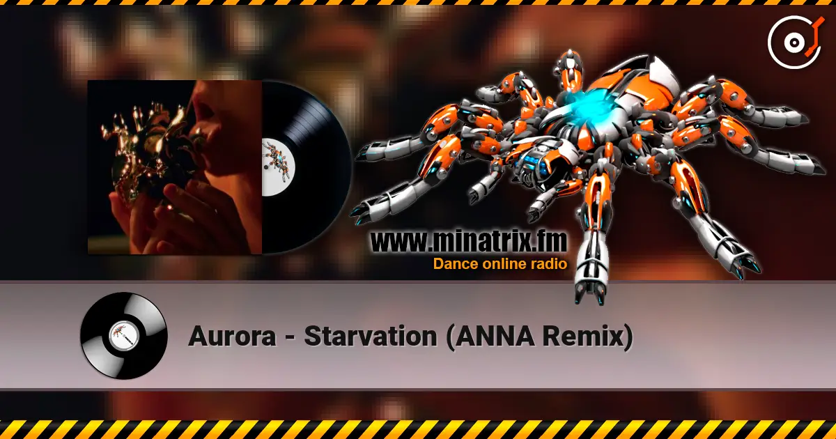 Aurora - Starvation (ANNA Remix) жоғары сапада онлайн тыңдау | Minatrix.FM