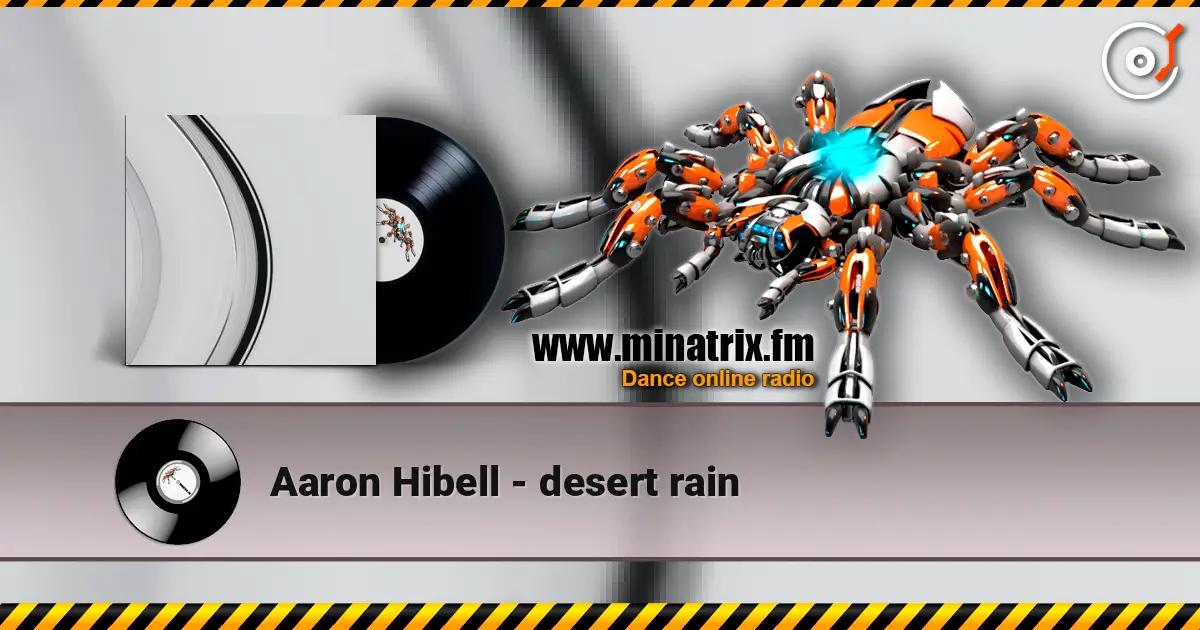 Aaron Hibell - desert rain жоғары сапада онлайн тыңдау | Minatrix.FM