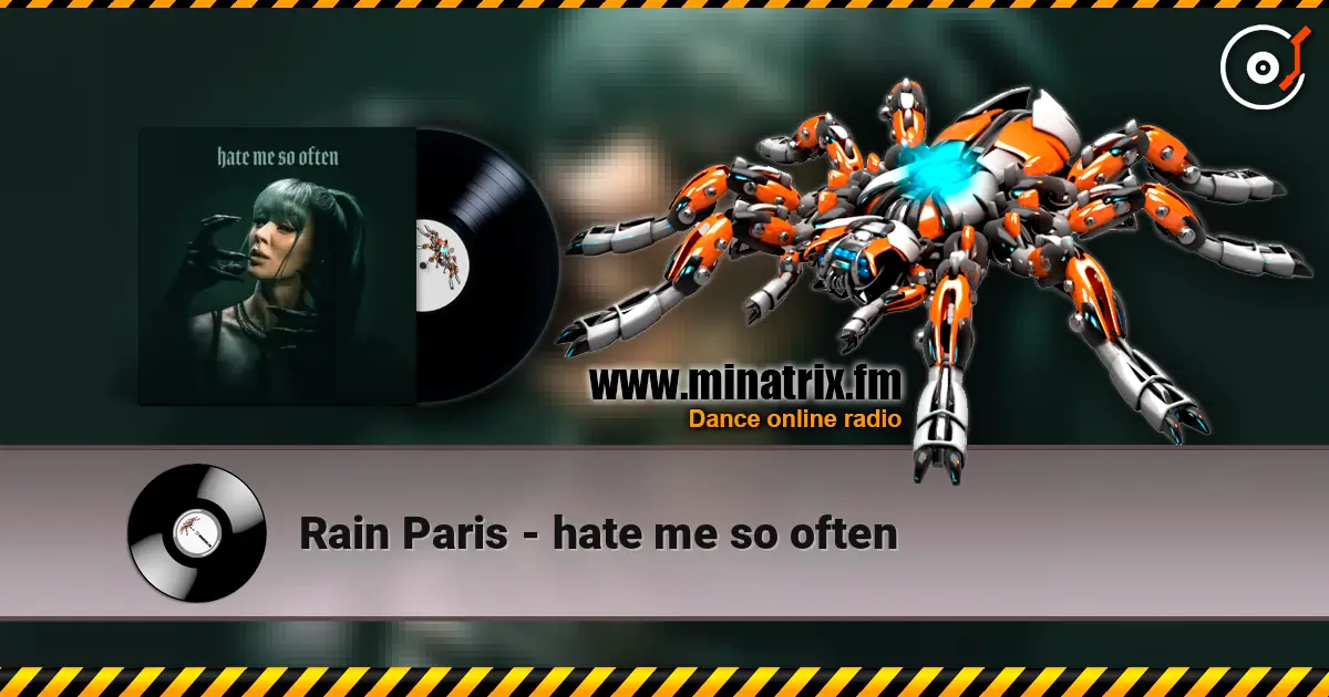 Rain Paris - hate me so often жоғары сапада онлайн тыңдау | Minatrix.FM