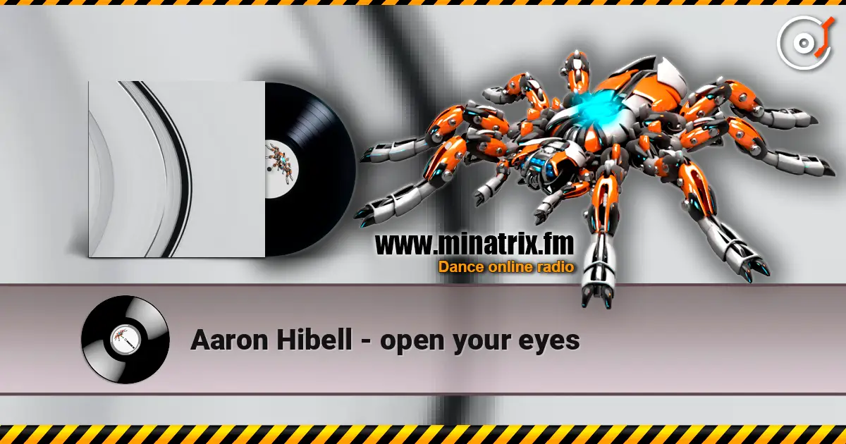 Aaron Hibell - open your eyes жоғары сапада онлайн тыңдау | Minatrix.FM