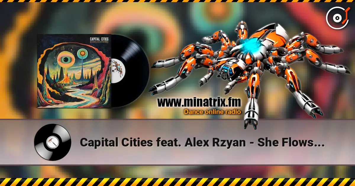 Capital Cities feat. Alex Rzyan - She Flows Like H2O жоғары сапада онлайн тыңдау | Minatrix.FM