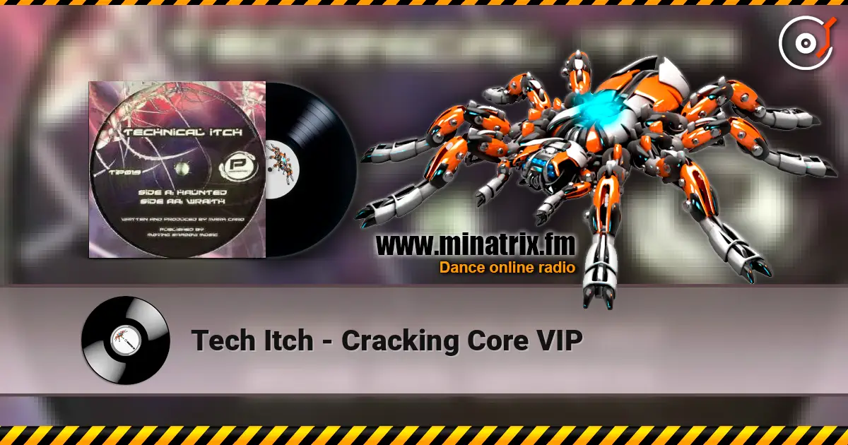 Tech Itch - Cracking Core VIP жоғары сапада онлайн тыңдау | Minatrix.FM